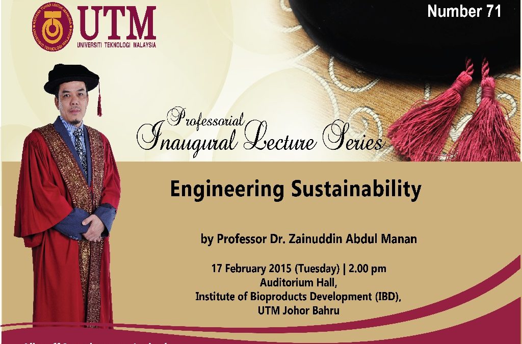 71st Professorial Inaugural Lecture Series by Professor Dr. Zainuddin Abdul Manan