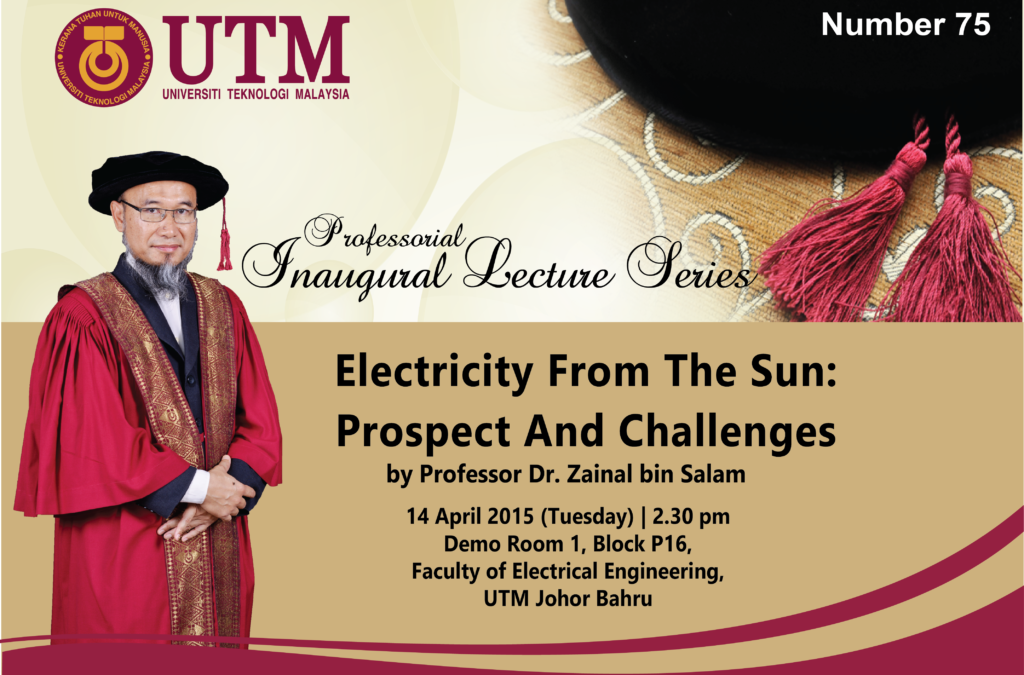 75th Professorial Inaugural Lecture Series by Professor Dr. Zainal Salam